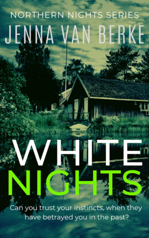 White Nights: A Small Town Romantic Suspense (Northern Nights Series, #1)