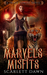 Marvels and Misfits (Trixie Towers, #1) by Scarlett Dawn
