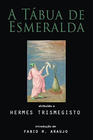 The Virgin of the World, plus A Treatise On Initiations and The Definitions Of Asclepius