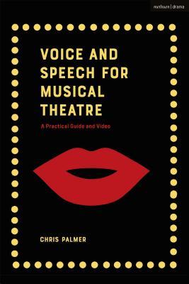 Voice and Speech for Musical Theatre: A Practical Guide and Video