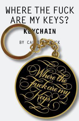 Where the Fuck Are My Keys? Keychain