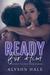 Ready For Him A Single Dad Next Door Romance by Alyson Hale
