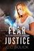 Fear Justice (The Fear Chronicles Book 1) by C.C. Bolick