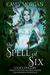 The Spell of Six Luck's Hollow Urban Fantasy Reverse Harem Paranormal Romance (Luck's Hollow Reverse Harem Fantasy Romance Book 4) by Casey Morgan