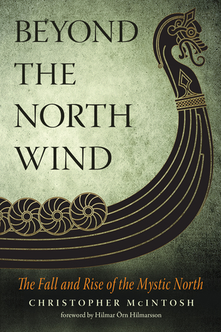 The Fall and Rise of the Mystic North - Christopher McIntosh