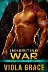 Inheriting War (Brace for Humanity Book 6)