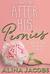 After His Peonies A Romantic Comedy by Alina Jacobs