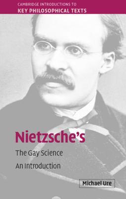 Nietzsche's the Gay Science: An Introduction