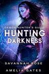 Hunting Darkness (Demon Hunter, #1)