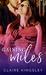 Gaining Miles (Miles Family, #5) by Claire Kingsley