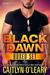 Black Dawn Boxed Set by Caitlyn O'Leary