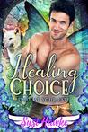 Healing Choice (Choose Your Fate #1)