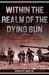 Within the Realm of a Dying Sun IV SS Panzer Corps From Warsaw to Vienna, 1944-45 by Douglas E Nash