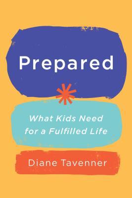 Prepared: What Our Kids Need to Be Ready for Life