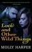 Love and Other Wild Things (Mystic Bayou, #2) by Molly Harper