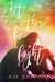 Let There Be Light (A Twin Hearts Novel) by A.M. Johnson