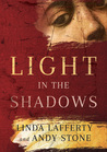 Light in the Shadows: A Novel by Linda Lafferty Light in the Shadows: A Novel by Linda Lafferty audiobook