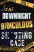 Jon's Downright Ridiculous Shooting Case (Jon's Mysteries Case, #1) by A.J. Sherwood