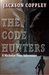 The Code Hunters - A Nicholas Foxe Adventure by Jackson Coppley