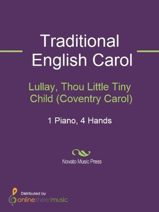 Lullay, Thou Little Tiny Child (Coventry Carol)