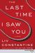 The Last Time I Saw You by Liv Constantine