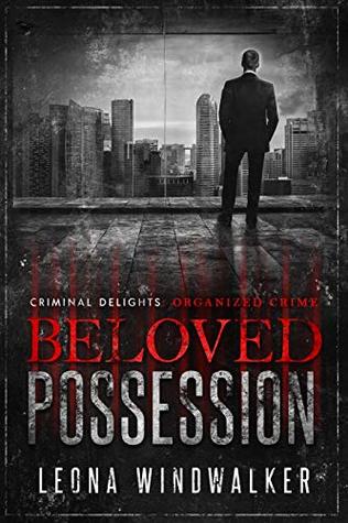 Beloved Possession - Criminal Delights: Organized Crime