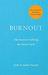 Burnout The secret to solving the stress cycle by Emily Nagoski
