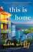 This Is Home A Novel by Lisa Duffy