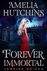 Forever Immortal (Vampire Brides)