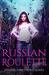 Russian Roulette An Urban Fantasy Novel (Helena Hawthorn Series Book 1) by May Freighter