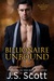 Billionaire Unbound ~ Chloe (The Billionaire's Obsession, #8) by J.S. Scott