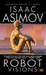 Robot Visions by Isaac Asimov