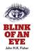 Blink of an Eye by John H Fisher