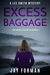 Excess Baggage (A Lee Smith Mystery, #3 by Jay Forman