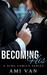 Becoming His (A King Family Series Book 1) by Ami Van