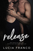 Release (Off Balance, #3) by Lucia Franco