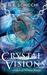 Crystal Visions (A Crystal Astrid Novel Book 1) by R.E. Schicchi