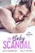 The Baby Scandal - A Billionaire's Secret Baby Romance by Layla Valentine