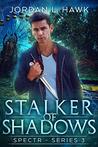 Stalker of Shadows (SPECTR Series 3, #1)
