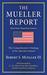 The Mueller Report The Comprehensive Findings of the Special Counsel by Robert S. Mueller III