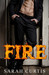 FIRE by Sarah Curtis
