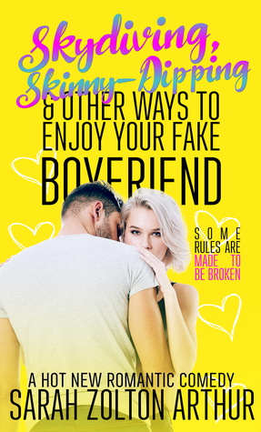 Skydiving, Skinny-Dipping & Other Ways to Enjoy Your Fake Boyfriend