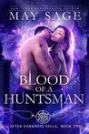 Blood of a Huntsman (After Darkness Falls, #2)