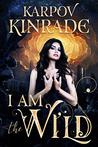 I Am the Wild: A Reverse Harem Vampire Romance (The Night Firm Book 1)