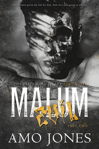 Malum: Part 2 (The Elite Kings Club #5)