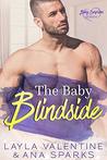 The Baby Blindside - A Baby Surprise Romance (Baby Surprises Book 7)