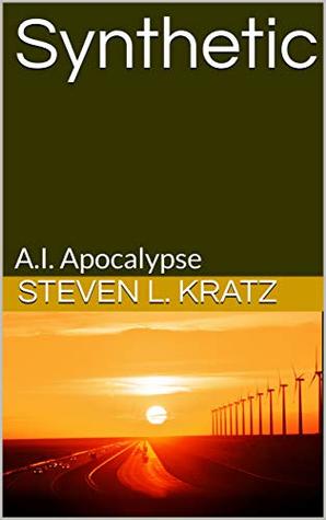Synthetic: A.I. Apocalypse