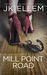 Mill Point Road - A Serial Killer Domestic Thriller by J.K. Ellem
