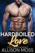 Hardboiled Love (Sutter City Book 1) by Allison Moss