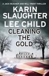 Cleaning the Gold (Jack Reacher, #23.6; Will Trent, #8.5)